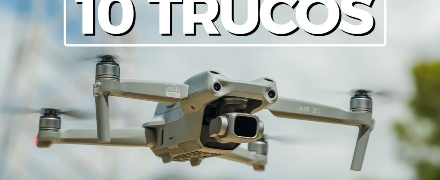 232. DJI Air 2S 🚁 10 TRUCOS  CINEMATOGRÁFICOS 📽️