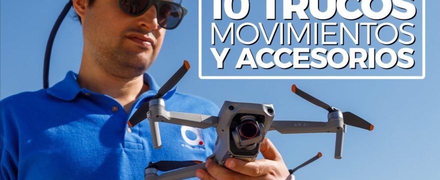 241. Cómo hacer vídeos con dron 🚁 10 trucos que no conoces