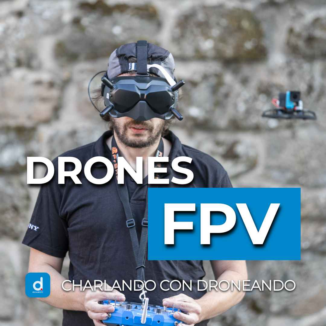 281. Drones FPV¿Cómo empezar? con AlexTimelapse